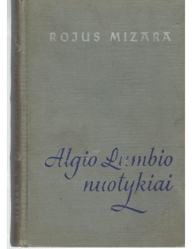 Algio Lumbio nuotykiai. Romanas - Mizara Rojus 
