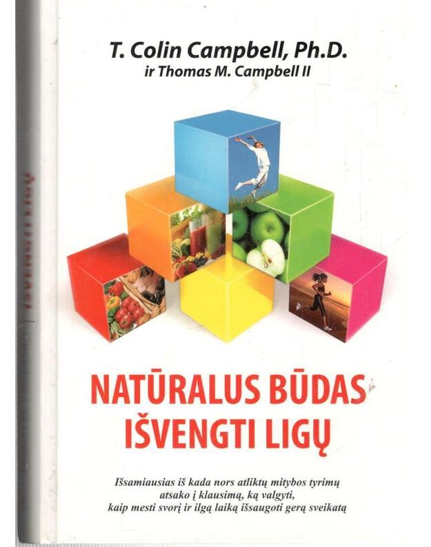 Natūralus būdas išvengti ligų - Campbell C. T.