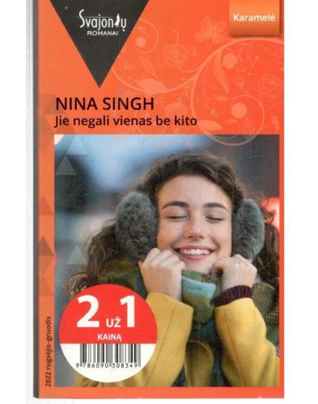 Jie negali vienas be kito / Svajonių romanai. Karamelė - Singh Nina