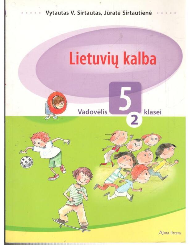 Lietuvių kalba. Vadovėlis 5 klasei, 2 dalis - Vytautas V. Sirtautas, Jūratė Sirtautienė