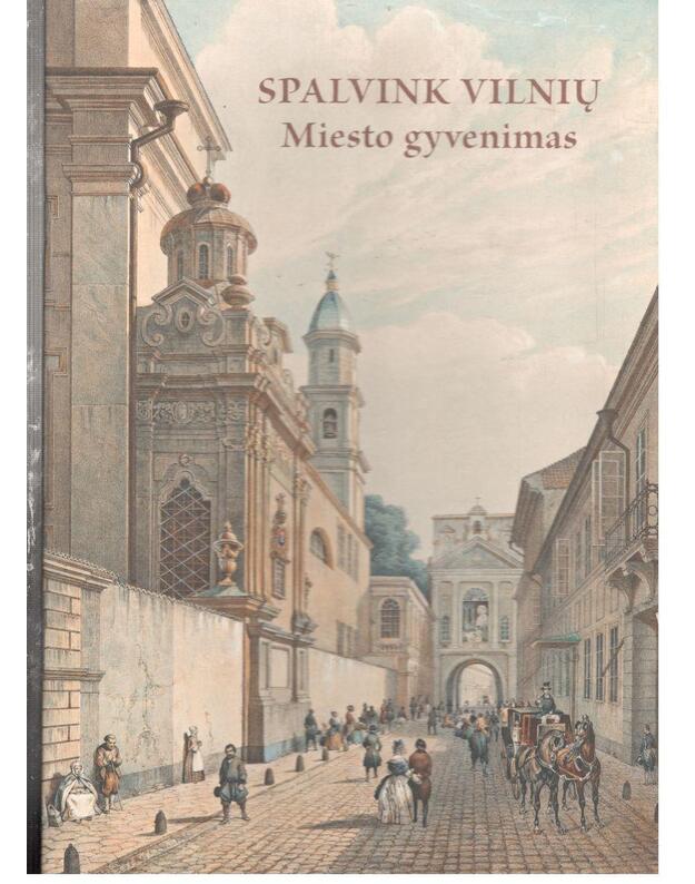Spalvink Vilnių. Miesto gyvenimas - dail. Mozūraitė Rūta; tekst. Bačkienė Laima, Sirgedaite Dalia 