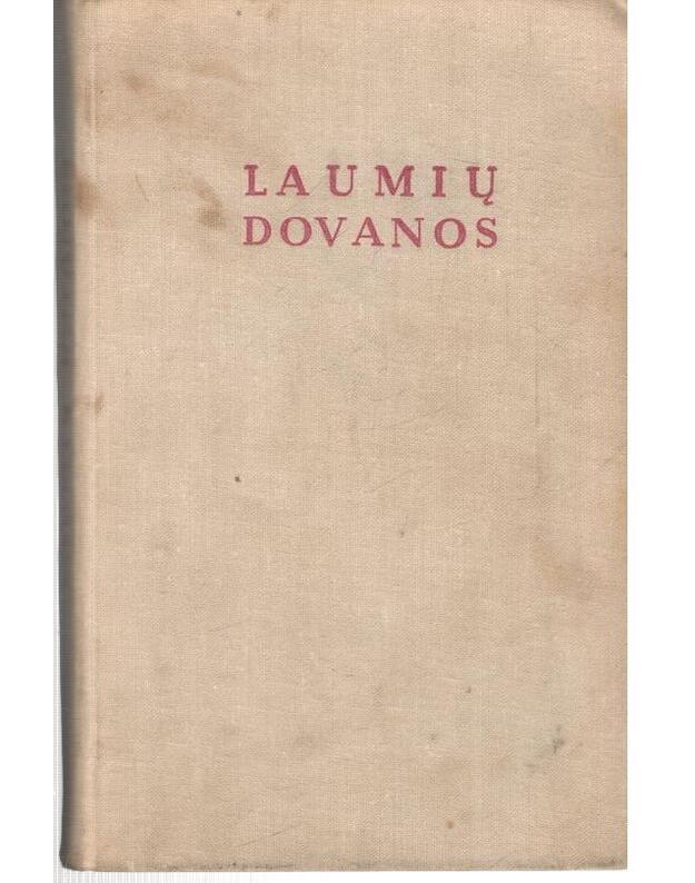 Laumių dovanos. Lietuvių mitologinės sakmės - paruošė Norbertas Vėlius