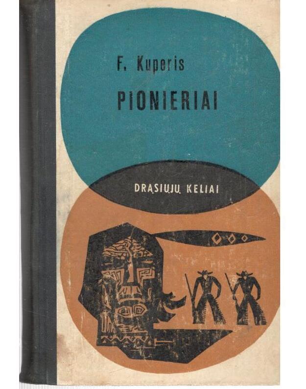 Pionieriai / Drąsiųjų keliai - Kuperis Fenimoras