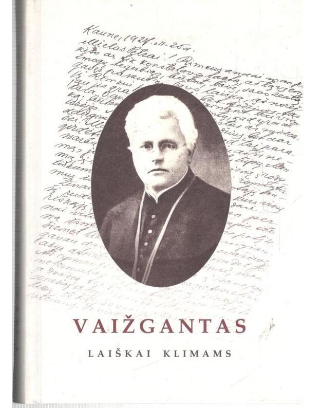Vaižgantas. Laiškai Klimams - Juozas Tumas Vaižgantas 