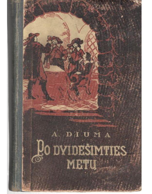 Po dvidešimties metų. T. 1-2 (1955) - Diuma Aleksandras