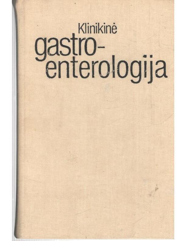 Klinikinė gastroenterologija. Vadovas - Autorių kolektyvas