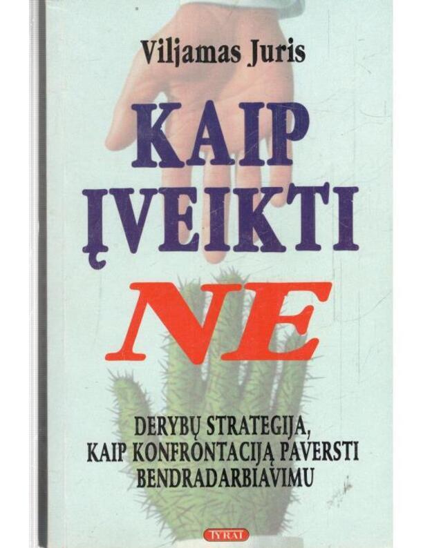 Kaip įveikti Ne - Viljamas Juris