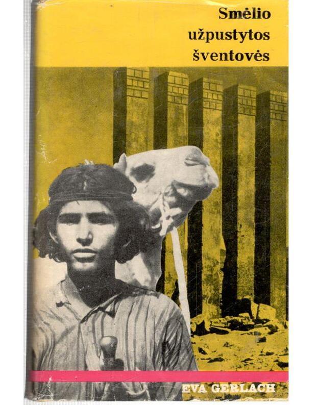 Smėlio užpustytos šventovės. Archeologai ieško Sabos karalienės pėdsakų - Gerlach Eva 