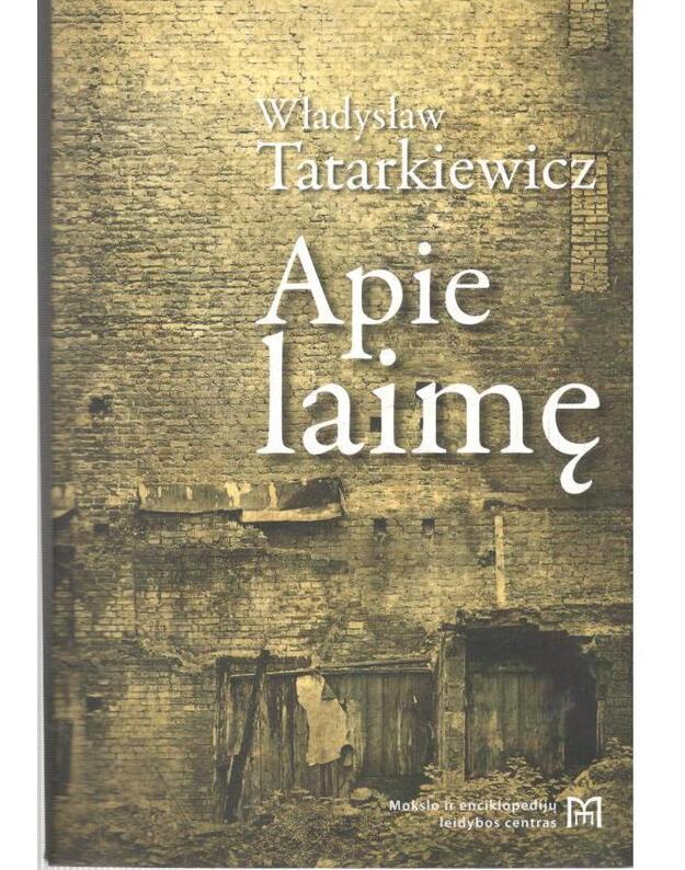 Apie laimę - Tatarkiewicz Wladyslaw