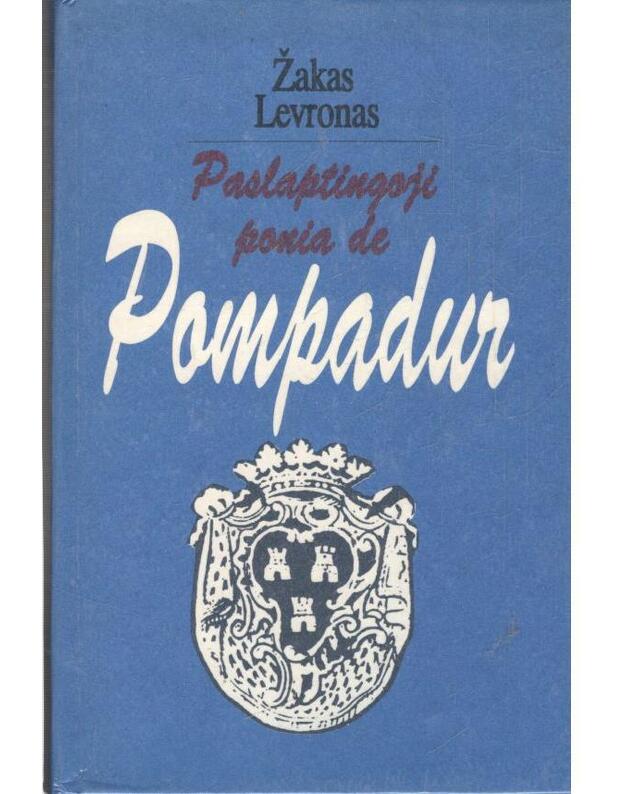 Paslaptingoji ponia de Pompadur - Levronas Žakas