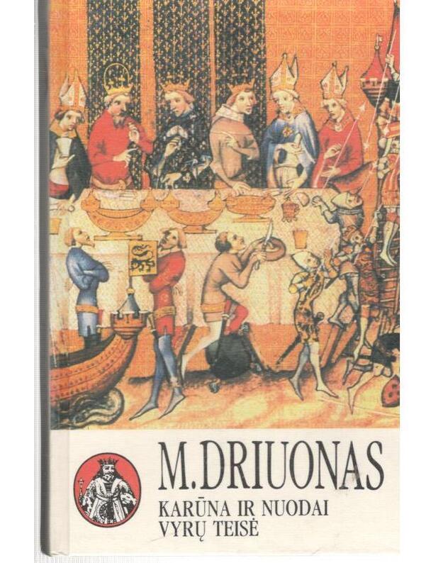 Karūna ir nuodai. Vyrų teisė / Prakeiktieji karaliai - Driuonas Morisas