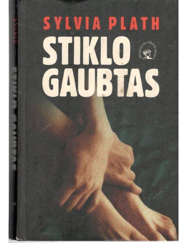 Stiklo gaubtas - Plath Sylvia