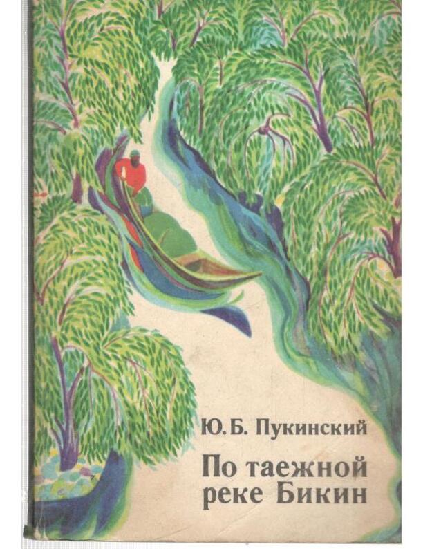 Po taežnoi reke Bikin / Rasskazy o prirode - Pukinskij J. B. 