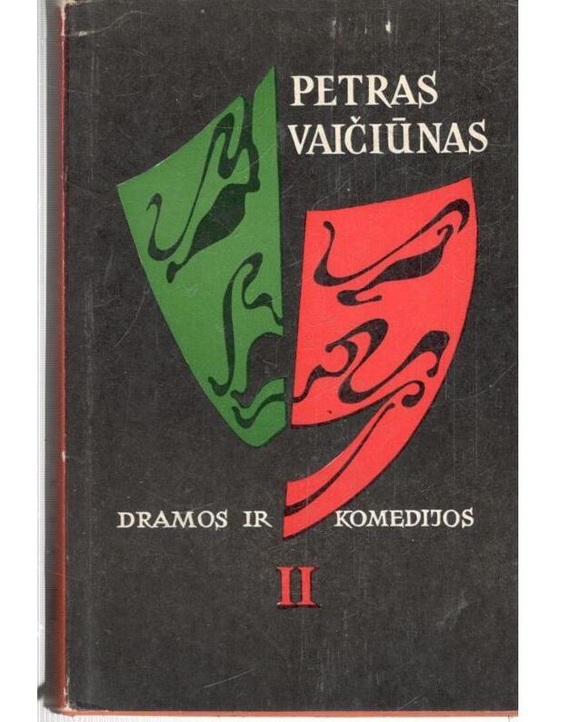 Dramos ir komedijos, t. II - Vaičiūnas Petras