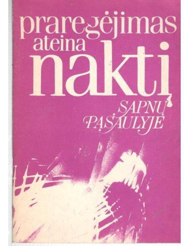 Praregėjimas ateina naktį. Sapnų pasaulyje - sud. A. Normantas