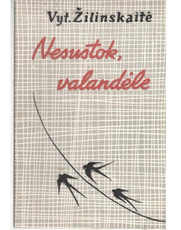 Nesustok, valandėle. Eilėraščiai - Žilinskaitė Vytautė