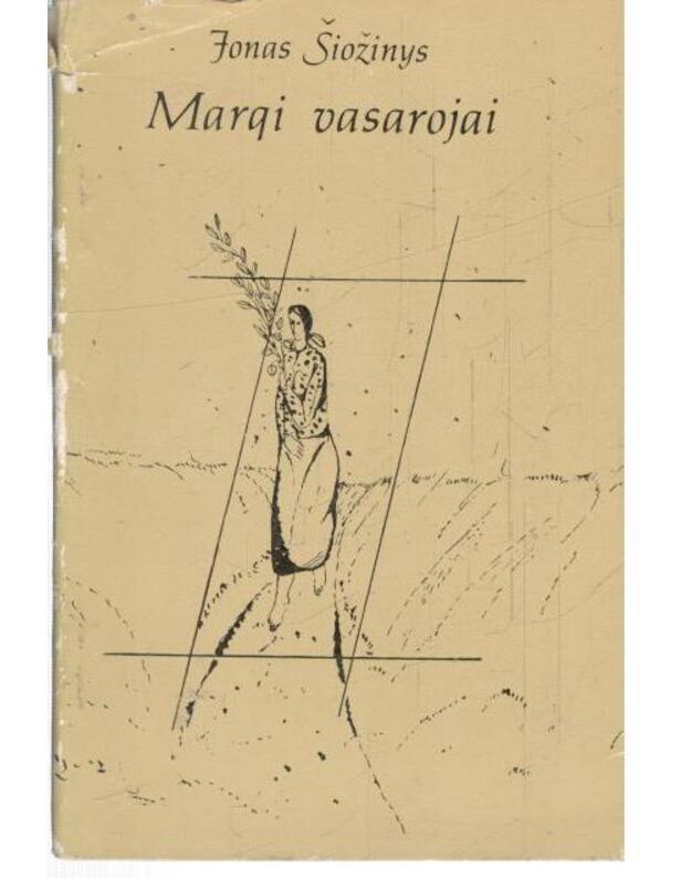 Margi vasarojai. Eilėraščiai - Jonas Šiožinys