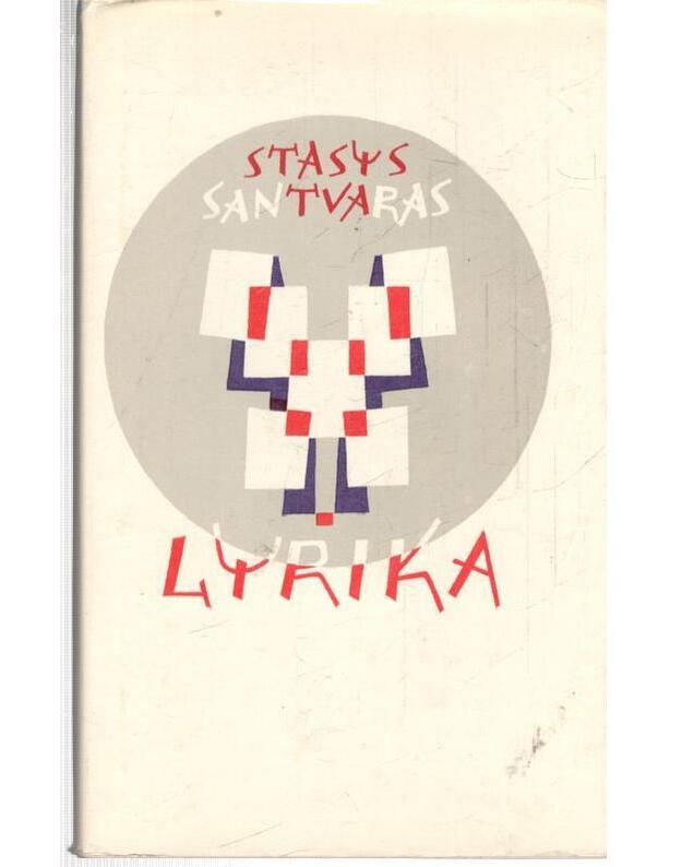 Stasys Santvaras. Lyrika - Stasys Santvaras / sudarė Vytautas Kazakevičius