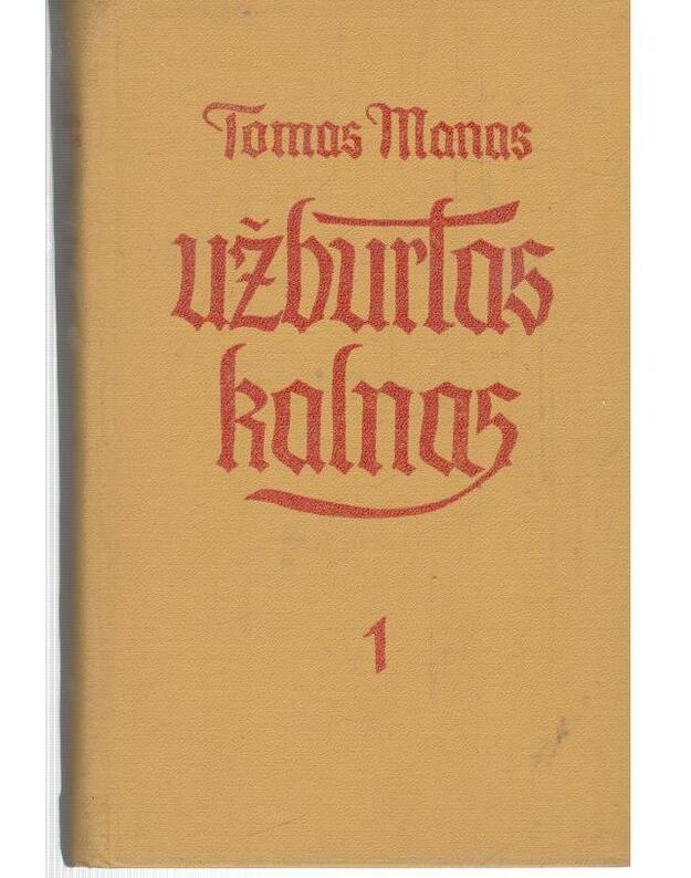 Užburtas kalnas. T. 1-2 - Mann Thomas