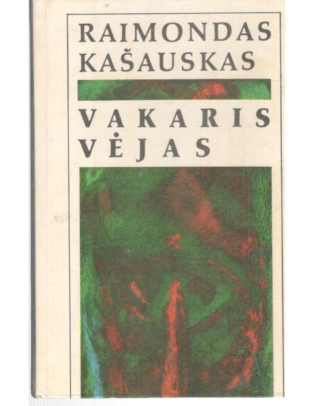Vakaris vėjas. Romanas - Kašauskas Stasys