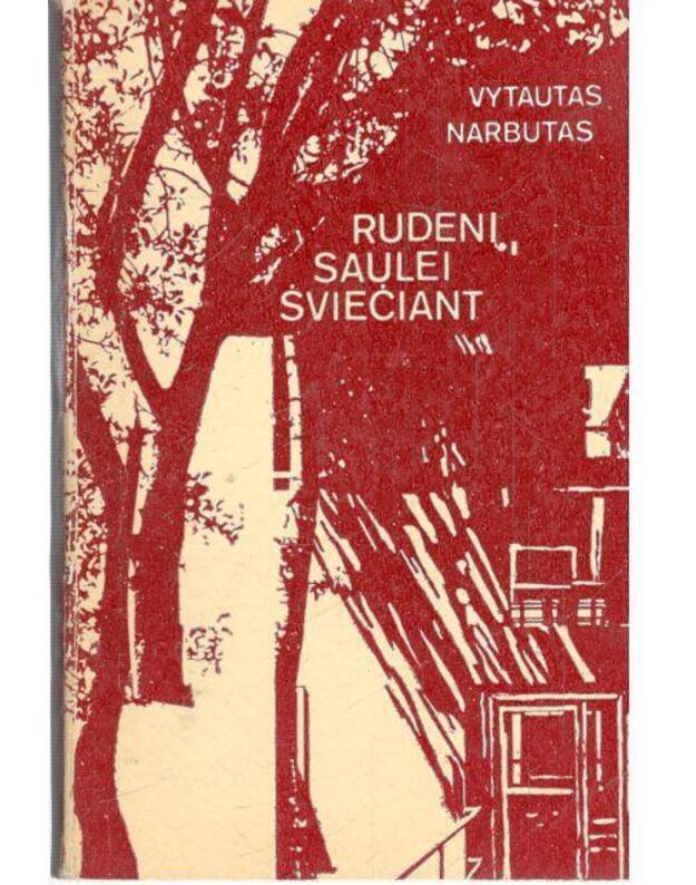 Rudenį, saulei šviečiant. Apsakymai - Narbutas Vytautas