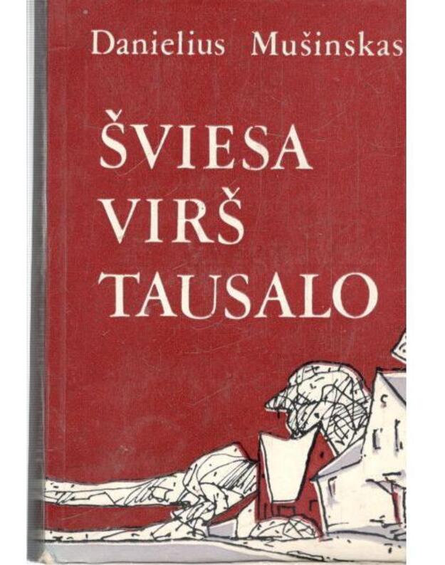 Šviesa virš Tausalo - Mušinskas Danielius 