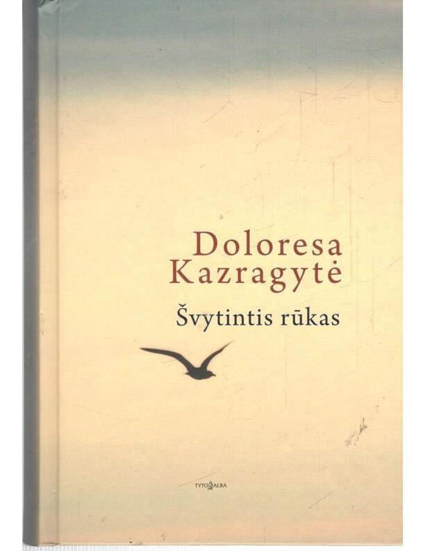 Švytintis rūkas - Kazragytė Doloresa 