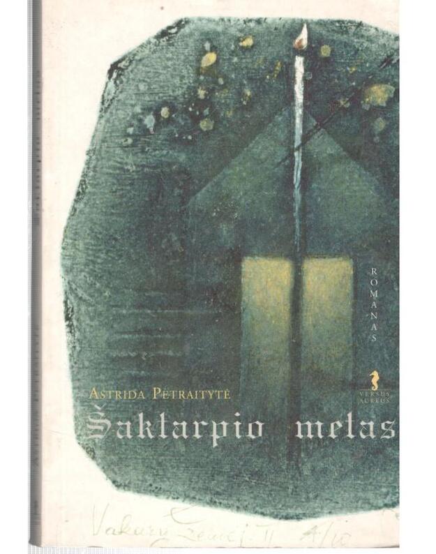 Šaktarpio metas, pirmoji knyga - Petraitytė Astrida