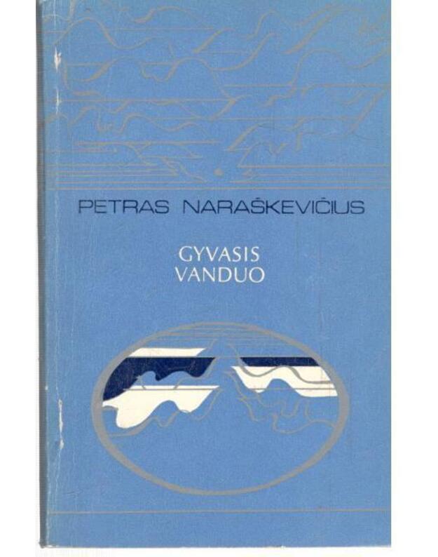 Gyvasis vanduo. Apsakymai - Naraškevičius Petras