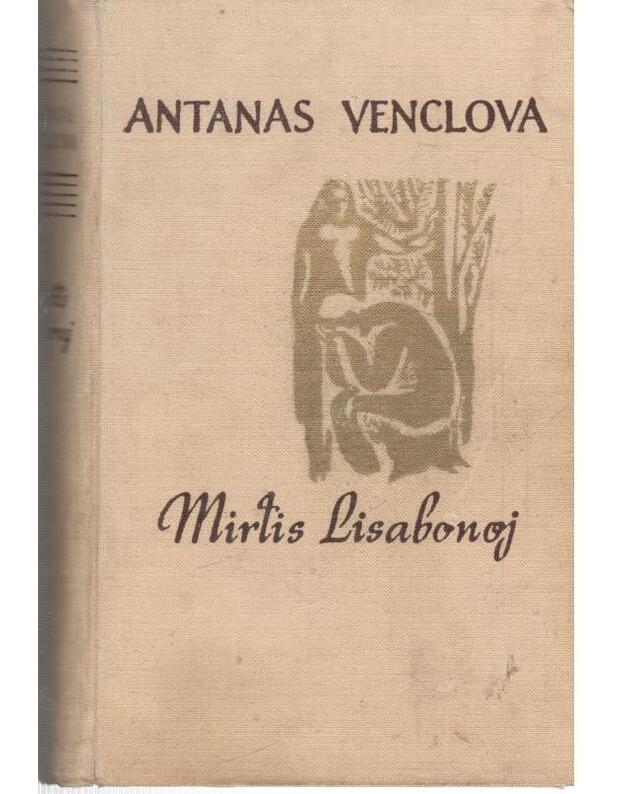 Mirtis Lisabonoj. Rinktiniai apsakymai - Venclova Antanas 