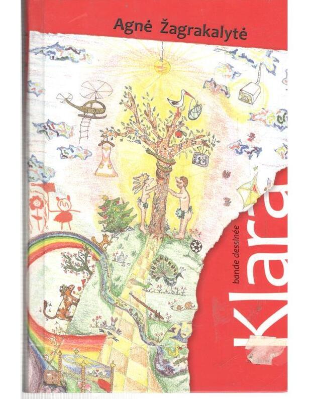 Klara: bande dessinee. Romanas - Žagrakalytė Agnė 