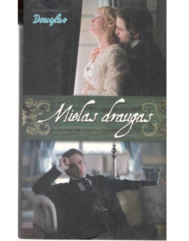 Mielas draugas - Guy de Maupassant