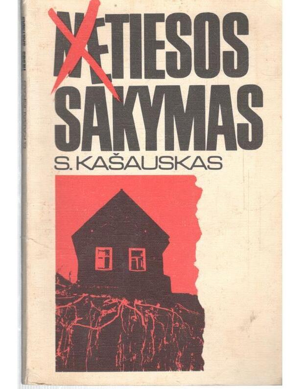 Netiesos sakymas. Meninė publicistika - Kašauskas S.