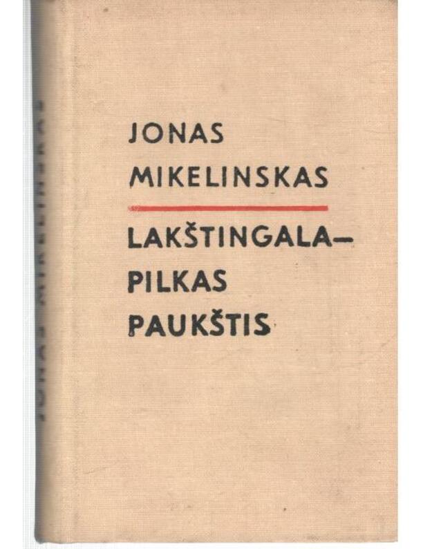Lakštingala – pilkas paukštis. Apsakymai ir apysaka - Mikelinskas  Jonas