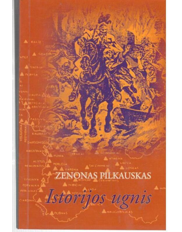 Istorijos ugnis - Pilkauskas Zenonas