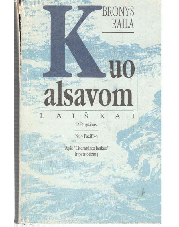 Kuo alsavom. Esė, publicistika - Raila Bronys 