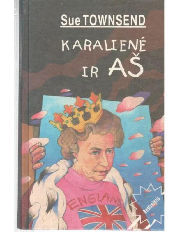 Karalienė ir aš. Romanas - Townsend Sue