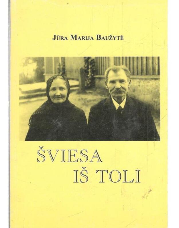 Šviesa iš toli - Jūra Marija Baužytė - su autografu