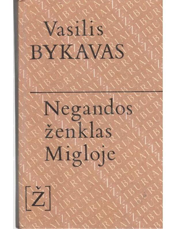 Negandos ženklas. Migloje / Žiburiai - Bykavas Vasilis 