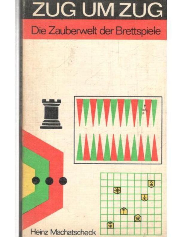 Die Zauberwelt der Brettspiele / Zug um zug - Machatscheck Heinz