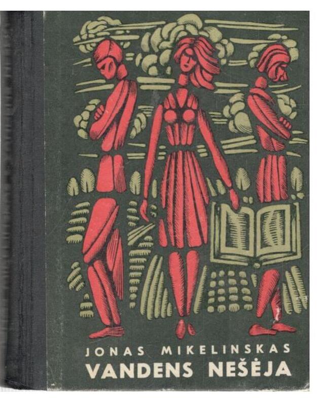 Vandens nešėja / 2-as leidimas 1972 - Mikelinskas  Jonas