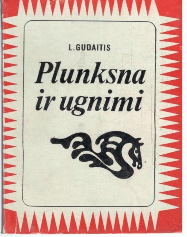 Plunksna ir ugnimi - Gudaitis L.