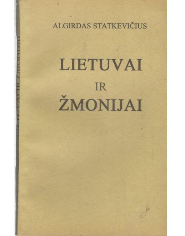 Lietuvai ir žmonijai - Algirdas Statkevičius