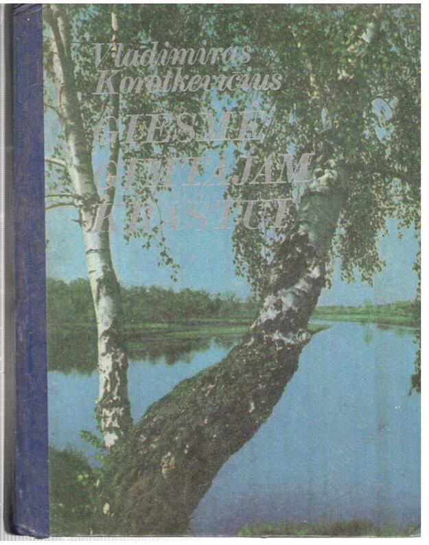 Giesmė gimtajam kraštui - Korotkevičius Vladimiras