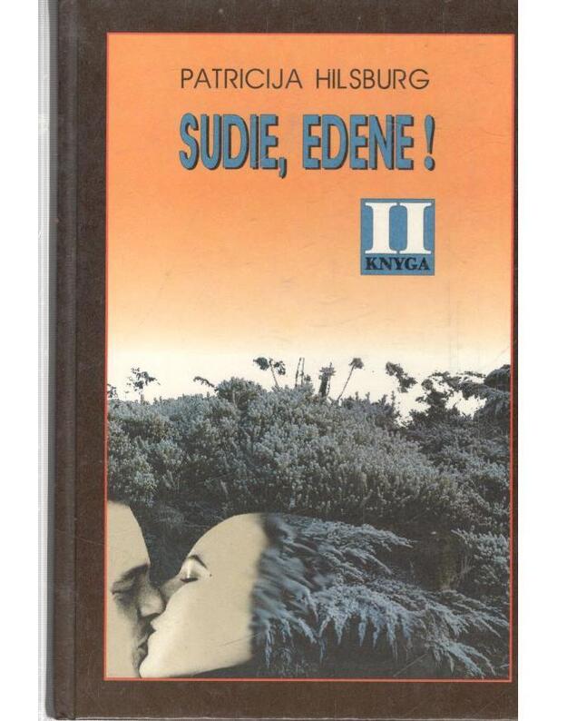 Sudie, Edene! I-II knygos - Hilsburg Patricija