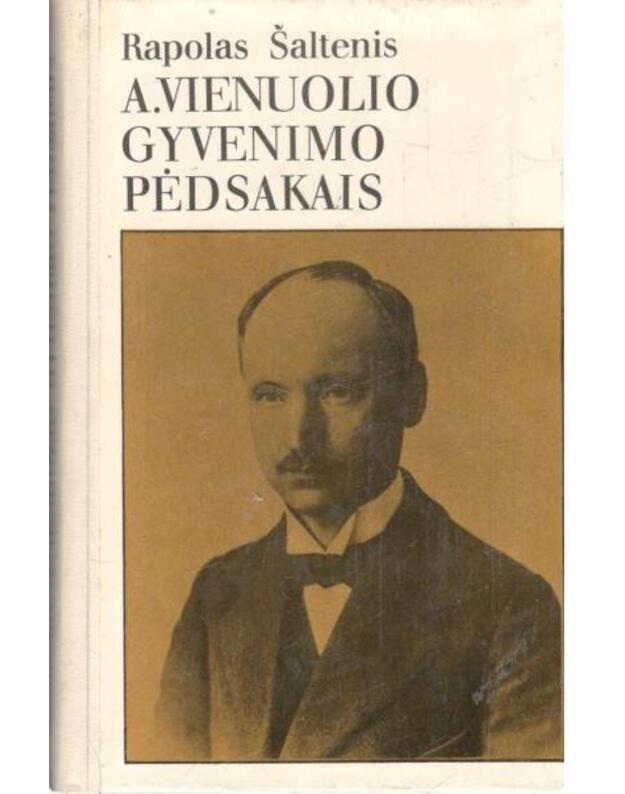 A. Vienuolio gyvenimo pėdsakais - Rapolas Šaltenis