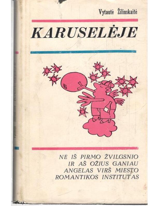 Karuselėje. Sartyros ir humoro rinktinė - Vytautė Žilinskaitė