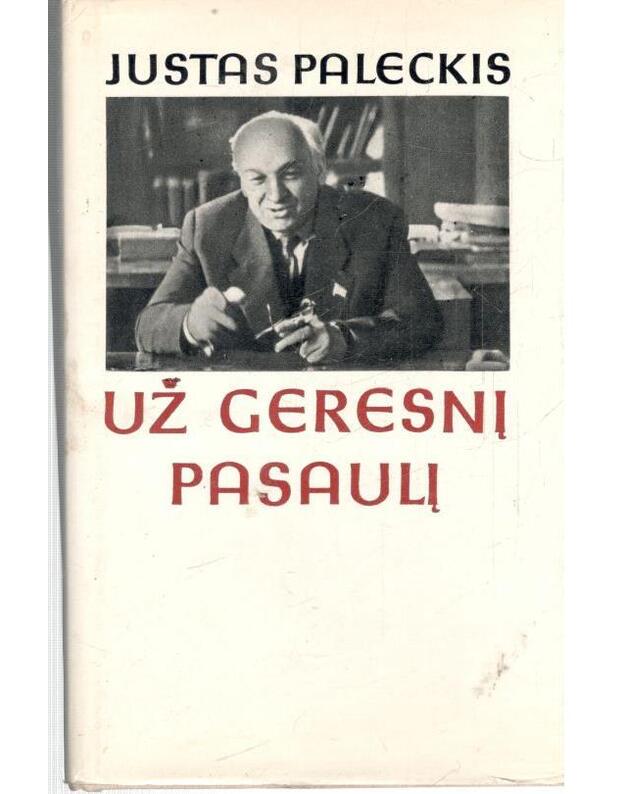 Už geresnį pasaulį - Paleckis Justas