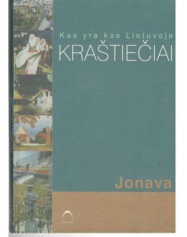 Kraštiečiai. Jonava / Kas yra kas Lietuvoje - autoriai ir bendradarbiai: Jūratė Adomaitienė, Rūta Gurčinienė