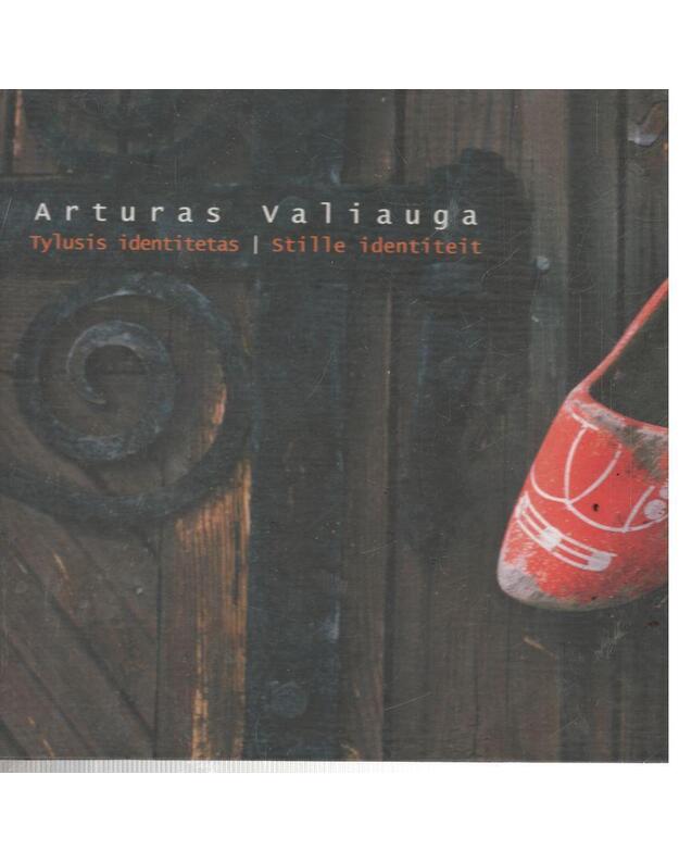 Tylusis identitetas - Artūras Valiauga